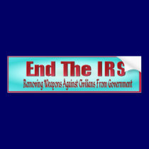 END THE IRS bumper stickers