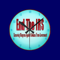END THE IRS wall clocks