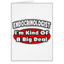 Endocrinologist...Big Deal