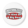 Endocrinologist...Big Deal