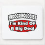 Endocrinologist...Big Deal