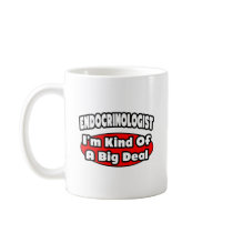 Endocrinologist...Big Deal Mug