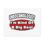 Endocrinologist...Big Deal Post Cards