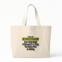 Endocrinologist .. Drink for a Living Bag