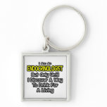 Endocrinologist .. Drink for a Living Keychains