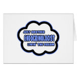 Endocrinologist .. Livin' The Dream cards