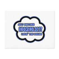Endocrinologist .. Livin' The Dream