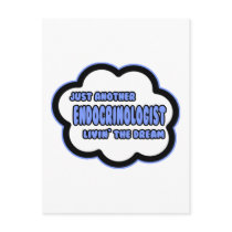 Endocrinologist .. Livin' The Dream