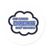 Endocrinologist .. Livin' The Dream Stickers