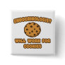 Endocrinologist .. Will Work for Cookies Pins