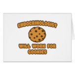 Endocrinologist .. Will Work for Cookies cards