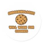 Endocrinologist .. Will Work for Cookies Round Sticker