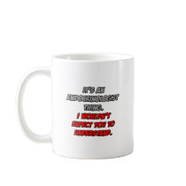 Endocrinologist .. You Wouldn't Understand Mugs
