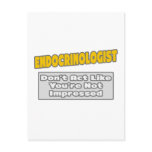 Endocrinologist .. You're Impressed postcards
