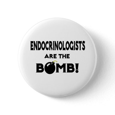 Endocrinologists Are The Bomb! by Endocrinologist