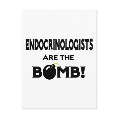 Endocrinologists Are The Bomb! by Endocrinologist