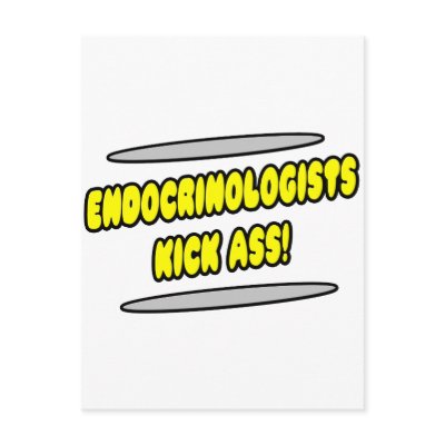 Endocrinologists Kick Ass! by Endocrinologist