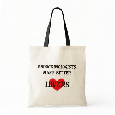 Endocrinologists Make Better Lovers Bag by jobhumor