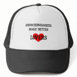 Endocrinologists Make Better Lovers hats