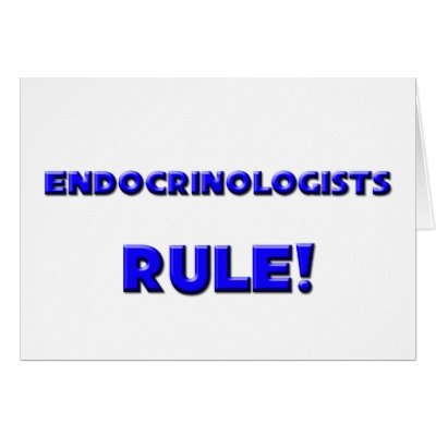 Endocrinologists Rule! Greeting Cards by professions