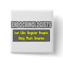 Endocrinologists ... Smarter Buttons
