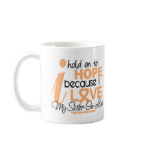 Endometrial Cancer Hold On To Hope For My Sister-I Mugs