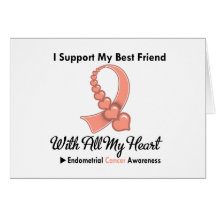Endometrial Cancer I Support My Best Friend Cards