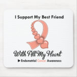 Endometrial Cancer I Support My Best Friend Mouse Pads