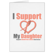 Endometrial Cancer I Support My Daughter Greeting Cards