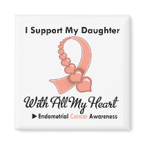 Endometrial Cancer I Support My Daughter Magnets