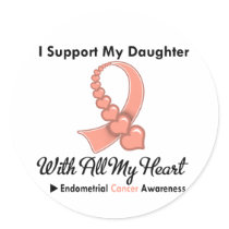 Endometrial Cancer I Support My Daughter Round Sticker