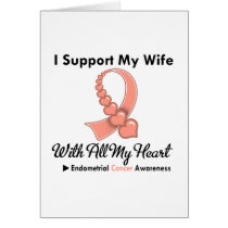 Endometrial Cancer I Support My Wife Cards