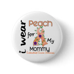 Endometrial Cancer I Wear Peach For My Mommy 43