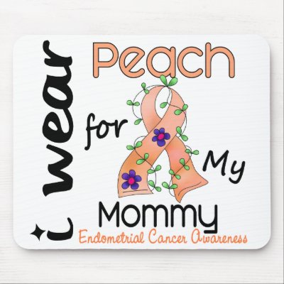 Endometrial Cancer I Wear Peach For My Mommy 43 by awarenessgifts