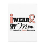 Endometrial Cancer I Wear Peach Ribbon For My Mom Post Card
