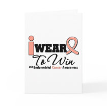 Endometrial Cancer I Wear Peach Ribbon To Win Greeting Card
