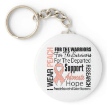 Endometrial Cancer I Wear Peach Ribbon TRIBUTE Keychains