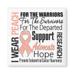 Endometrial Cancer I Wear Peach Ribbon TRIBUTE Refrigerator Magnets
