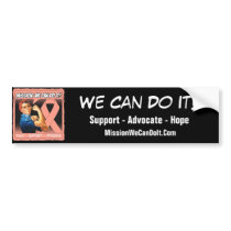 Endometrial Cancer Mission We Can Do It Bumper Sticker