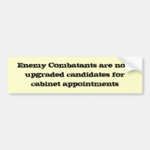 Enemy Combatants are now upgraded candidates fo... Bumper Sticker