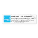 ENERGY STAR APPLIANCE DISSATISFACTION GUARANTEE bumper stickers