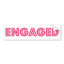 Engaged Bumper Sticker