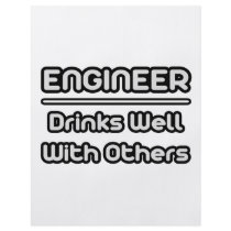 Engineer...Drinks Well With Others