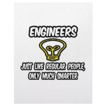 Engineers...Regular People, Only Smarter