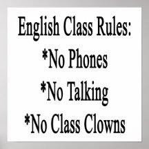 English Class Rules No Phone No Talking No Class C Poster