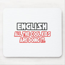 English...Cool Kids Mouse Pad