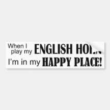 English Horn Happy Place Bumper Stickers