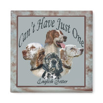 english setter Can't Have Just One Magnet