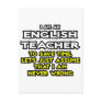 English Teacher...Assume I Am Never Wrong Postcard