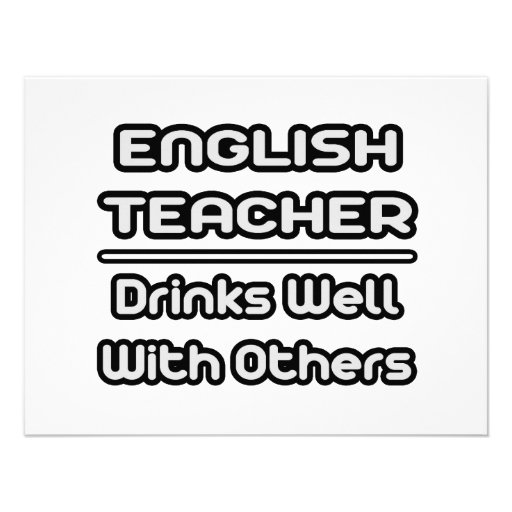 English Teacher...Drinks Well With Others Personalized Announcement